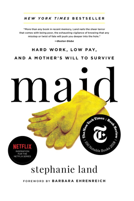 Maid: Hard Work, Low Pay, And A Mother'S Will To Survive