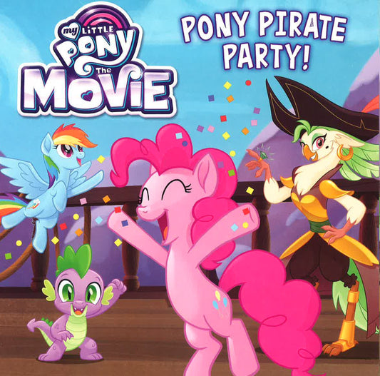 My Little Pony The Movie: Pony Pirate Party!