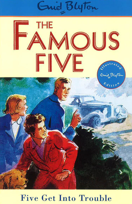 THE FAMOUS FIVE 8: FIVE GET INTO TROUBLE