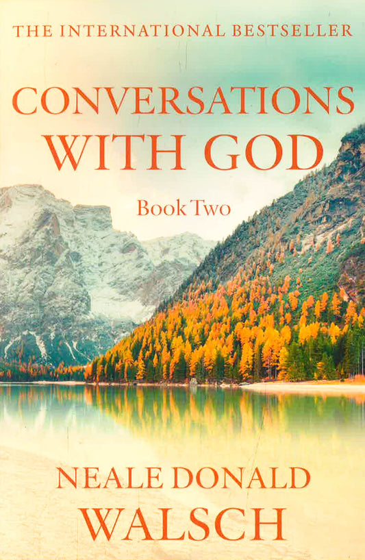 Conversations With God Book Two