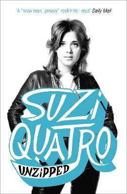 Suzi Quatro Unzipped