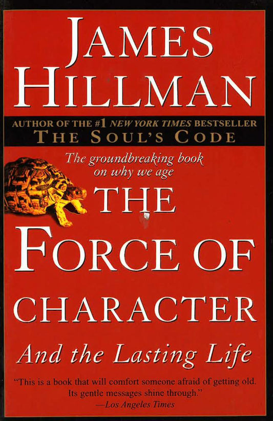 The Force of Character: And the Lasting Life