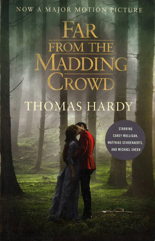 Far From The Madding Crowd: Movie Tie-In Edition