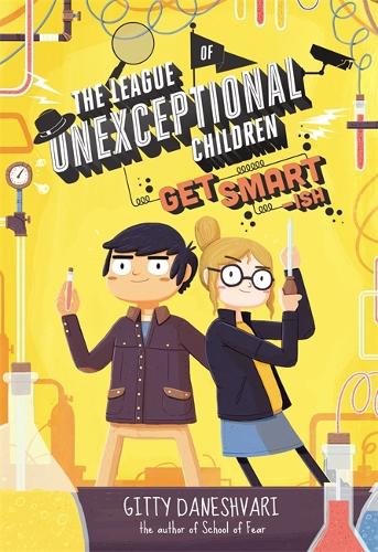 The League Of Unexceptional Children: Get Smart-Ish: Book 2