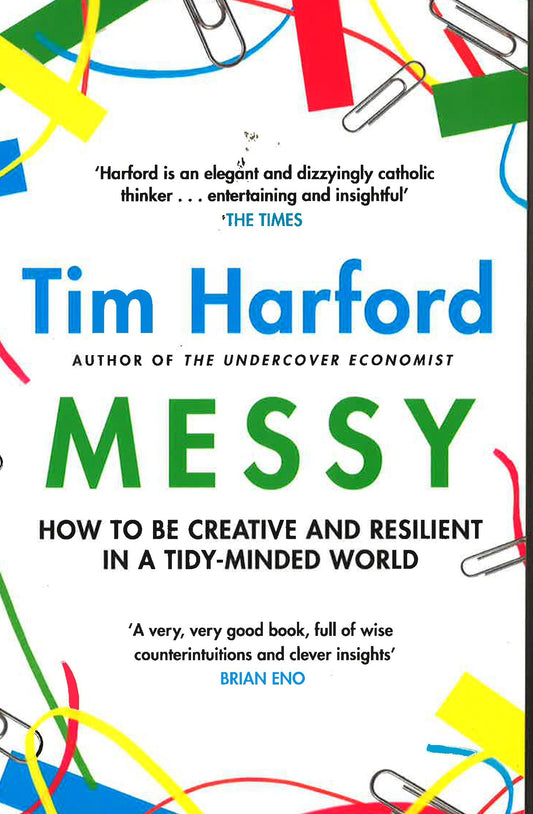 Messy: How To Be Creative And Resilient In A Tidy-Minded World