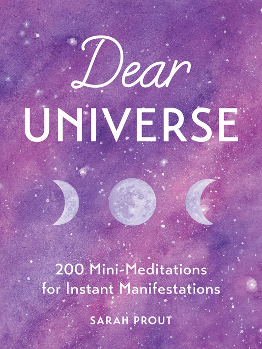 Dear Universe- 200 Mini Meditations For Instant Manifestations