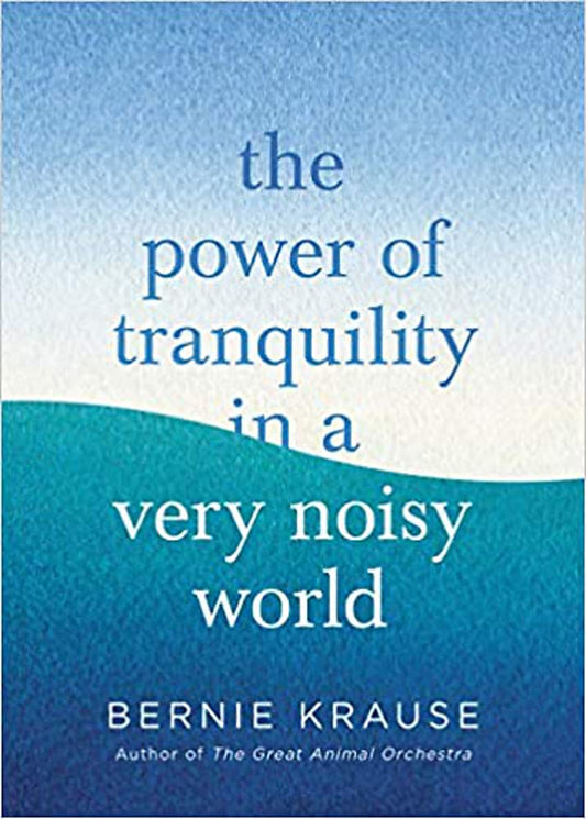 The Power Of Tranquility In A Very Noisy World