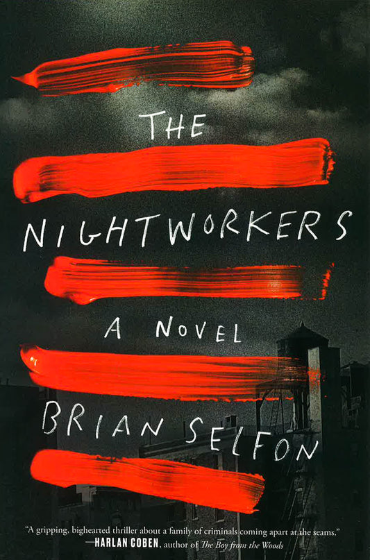 The Nightworkers: A Novel