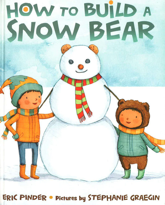 How To Build A Snow Bear