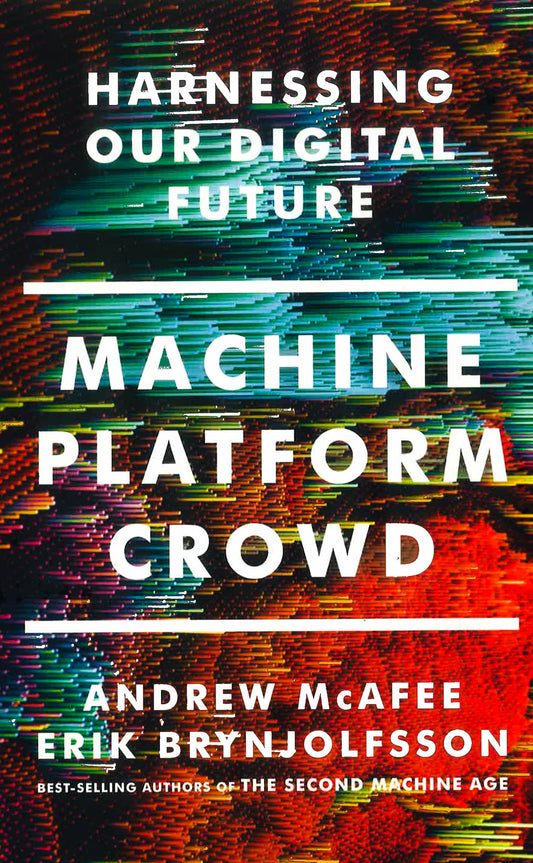 Machine, Platform, Crowd