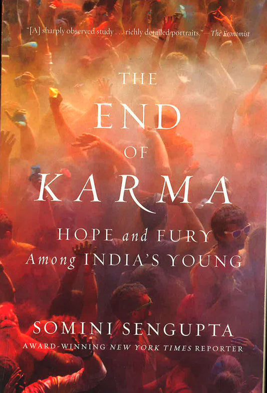 The End Of Karma: Hope And Fury Among India's Young