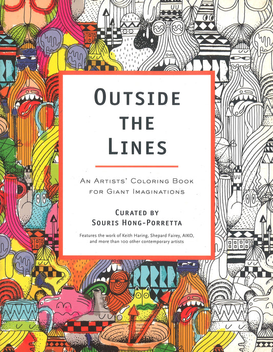 Outside the Lines: An Artists' Coloring Book for Giant Imaginations