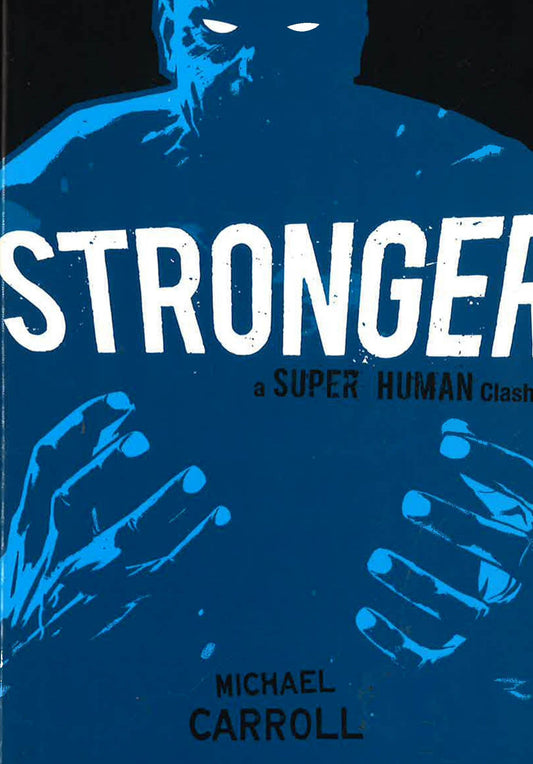 Stronger: A Super Human Clash