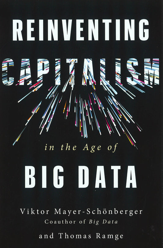 Reinventing Capitalism In The Age Of Big Data