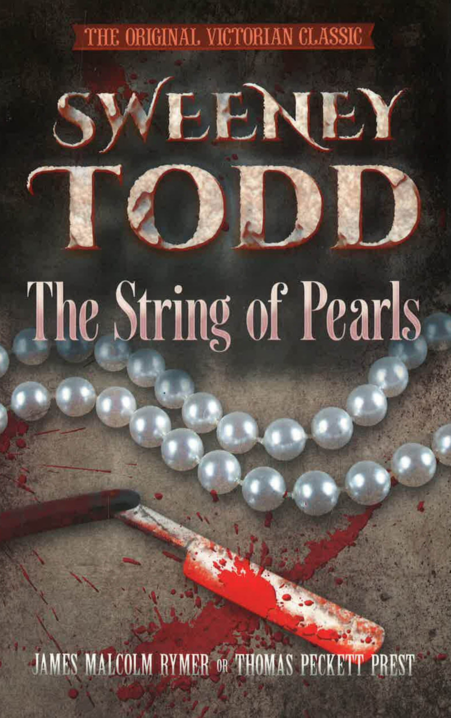 Sweeney Todd The String Of Pearls The Original Victorian Classic