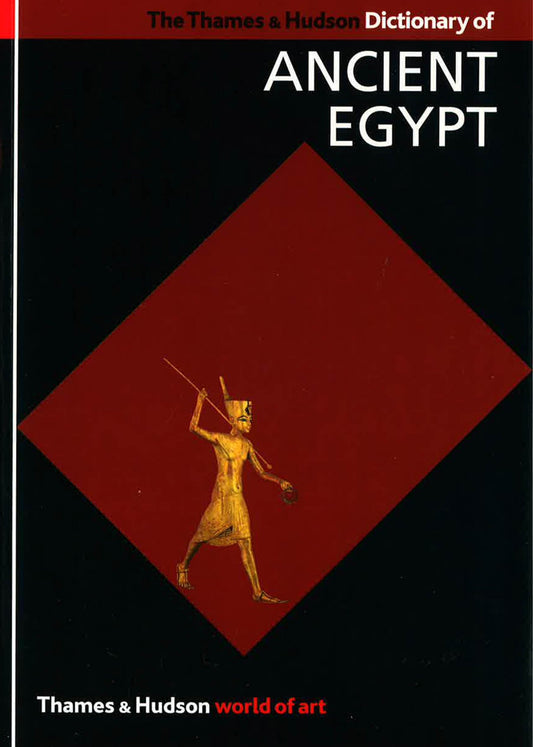 Dictionary Of Ancient Egypt