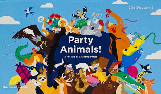 Party Animals!: A Tall Tale Of Balancing Beasts