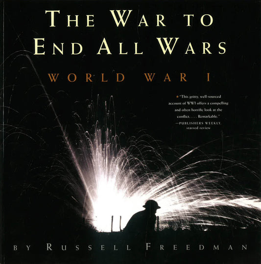 The War To End All Wars: World War I