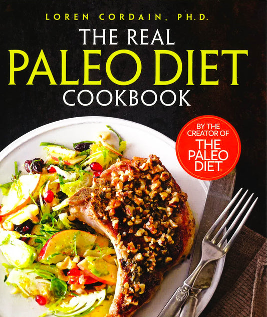 The Real Paleo Diet Cookbook