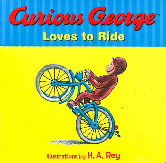 Curious George Loves To Ride