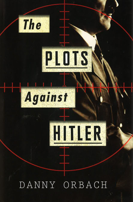 Plots Against Hitler