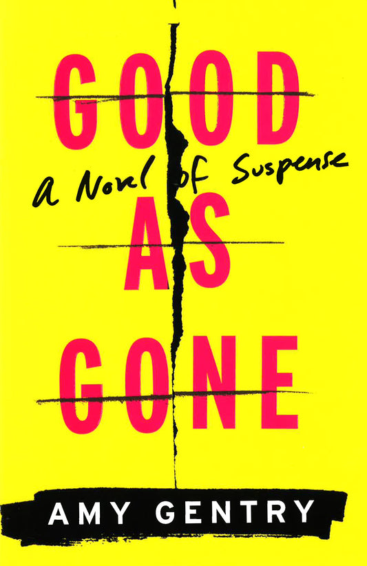 Good As Gone : A Novel Of Suspense