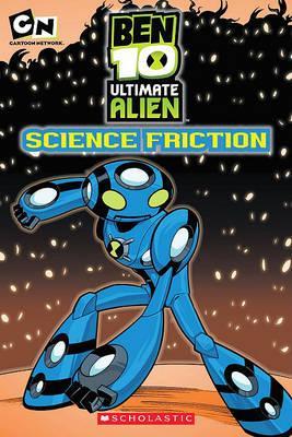 Ben 10 Ultimate Alien Science Friction