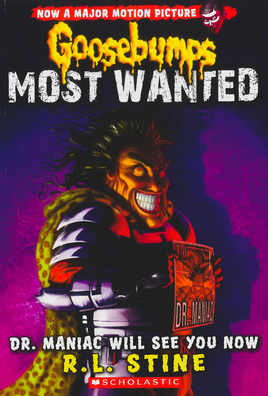 Dr. Maniac Will See You Now (Goosebumps Most Wanted #5)