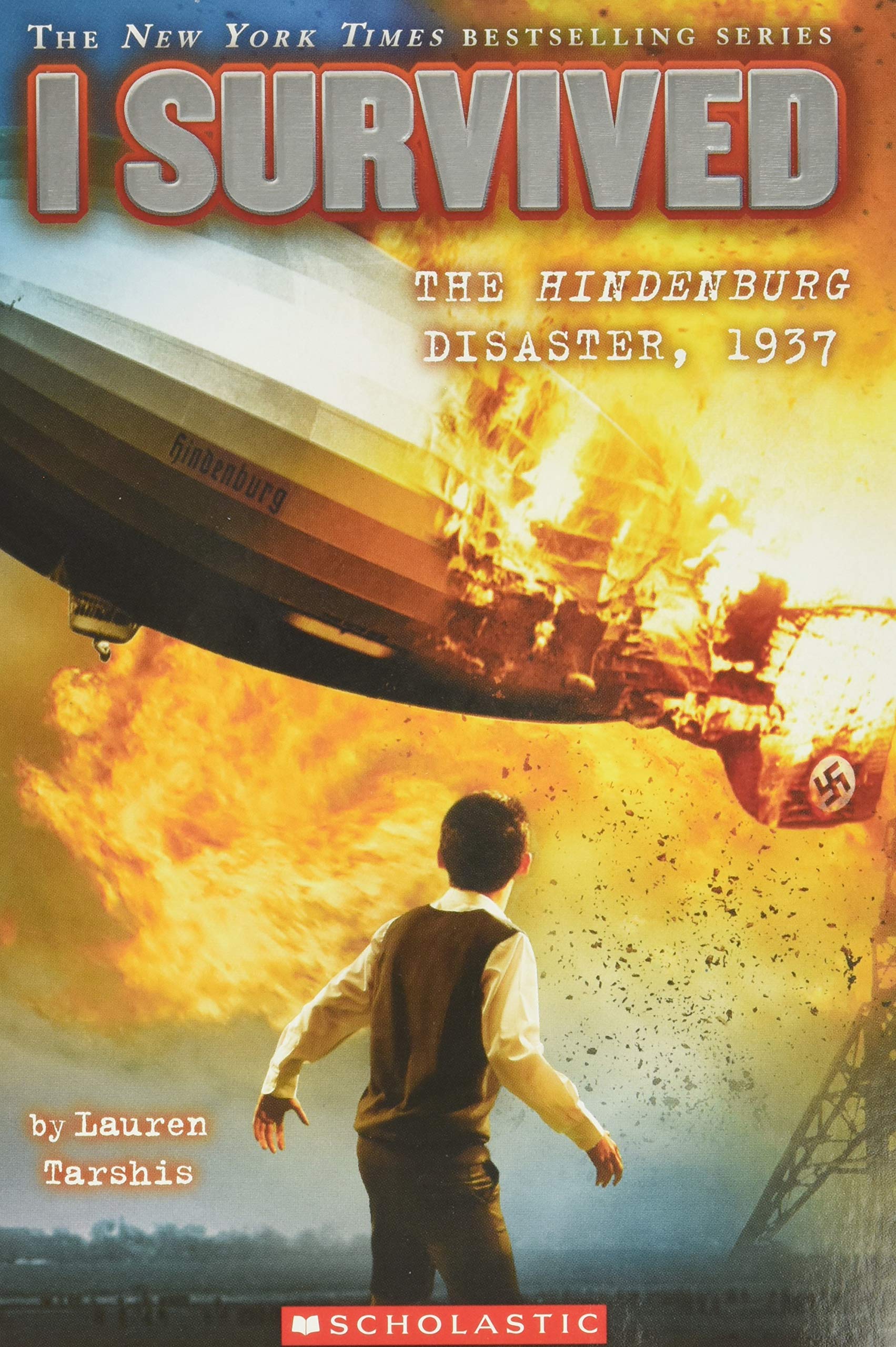 I Survived the Hindenburg Disaster, 1937 (I Survived #13): Volume 13 ...