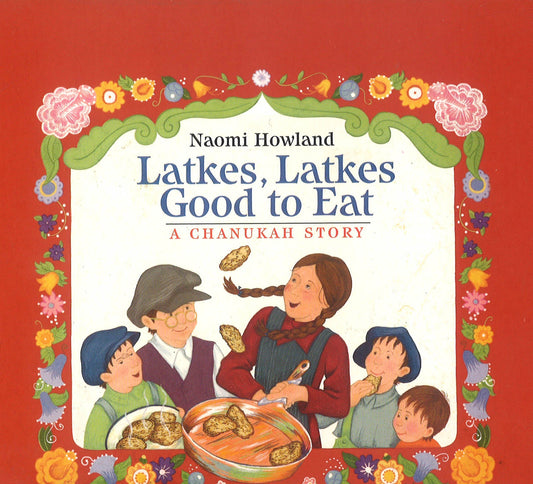 Latkes, Latkes Good To Eat: Send-A-Story