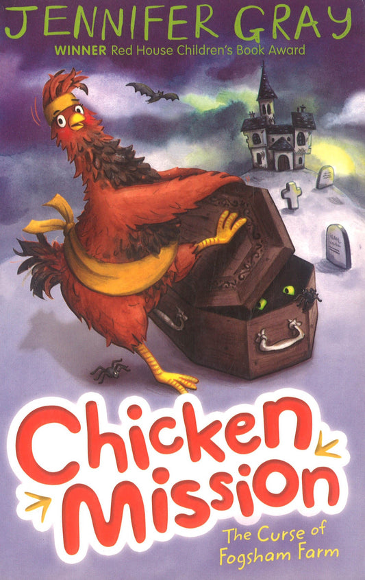 Chicken Mission: The Curse Of Fogsham Farm: Book 2