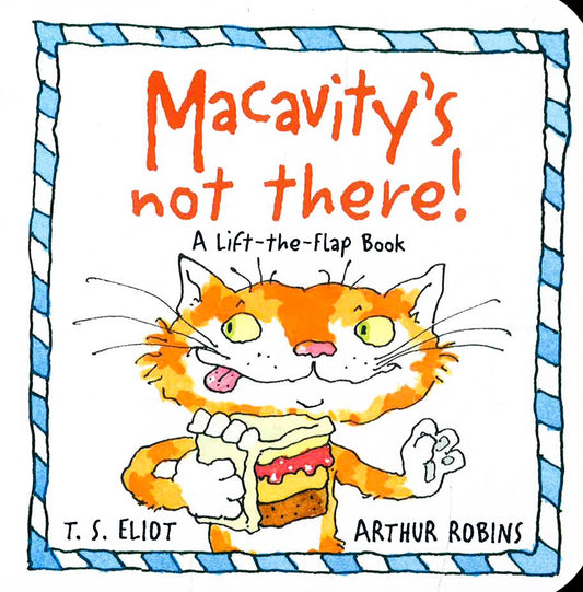 Macavity'S Not There!: A Lift-The-Flap Book