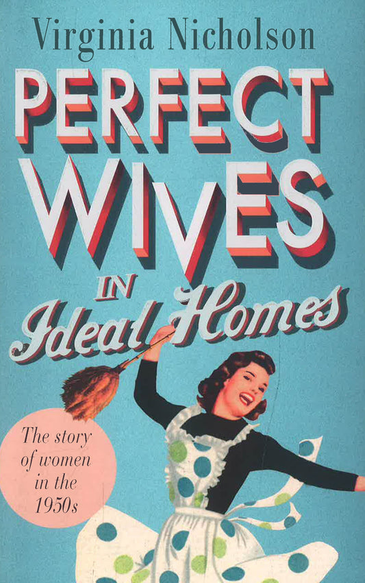 Perfect Wives In Ideal Homes