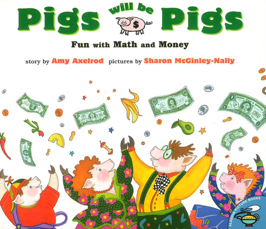 Pigs Will Be Pigs: Fun With Math And Money