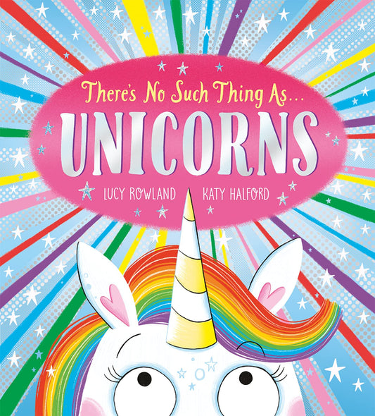 There's No Such Thing As Unicorns