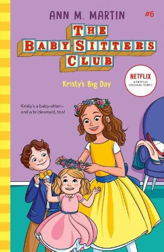 The Babysitters Club: Kristy's Big Day (The Babysitters Club 2020)