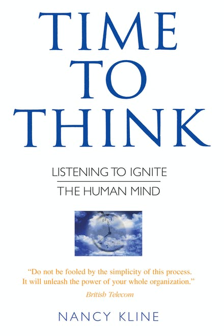 Time To Think: Listening To Ignite The Human Mind