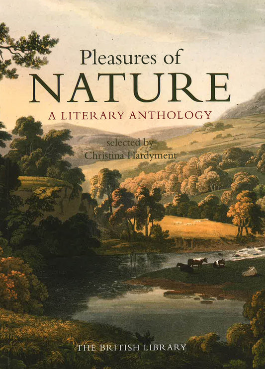 Pleasures Of Nature- A Literary Anthology