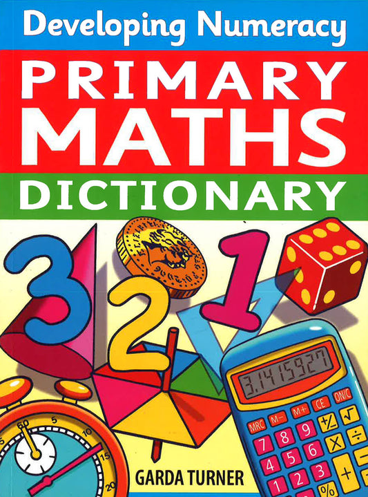 Developing Numeracy: Primary Maths Dictionary