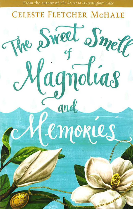 The Sweet Smell Of Magnolias And Memories