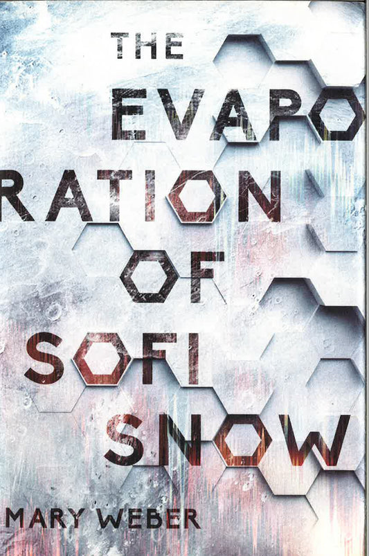 The Evaporation Of Sofi Snow (Book 1)