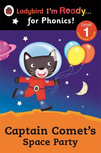 Ladybird I'm Ready For Phonics Captain Comets Space Party Level 1