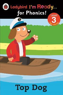 Top Dog: Ladybird I'm Ready For Phonics: Level 3