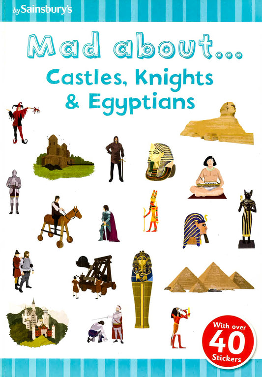 Mad About..Castles,Knights & Eggptiands