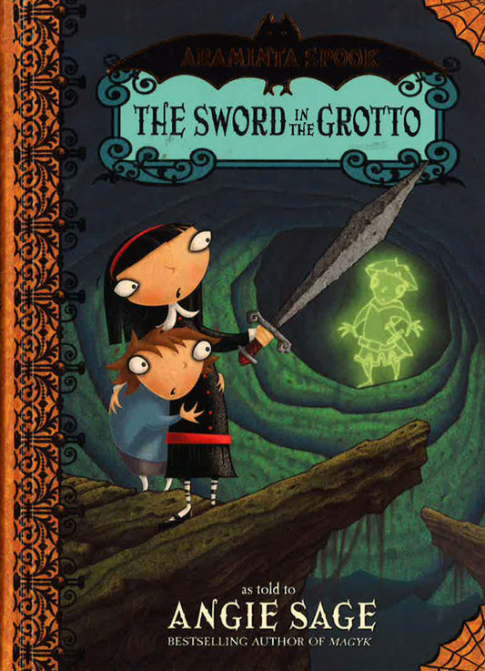 Araminta Spook: The Sword In The Grotto