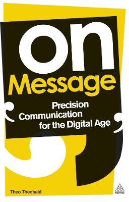 On Message: Precision Communication for the Digital Age