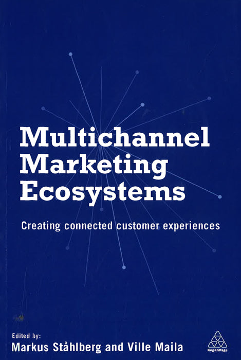 Multichannel Marketing Ecosystems: Creating Connected Customer Experiences