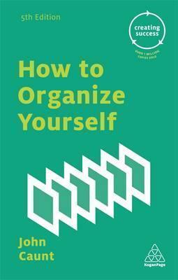 How To Organize Yourself