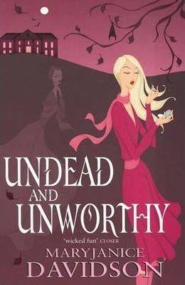 Undead And Unworthy: Number 7 In Series