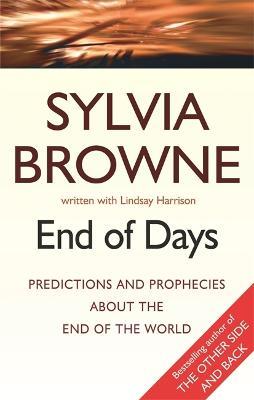 End Of Days: Predictions And Prophecies About The End Of The World